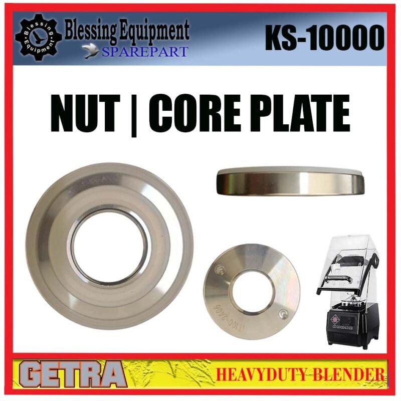 KS-10000 SPAREPART NUT CORE PLATE | CORE PLATE Heavyduty Blender GETRA KS 10000 MUR PENGUNCI DUDUKAN PISAU BLENDER KS10000 GETRA