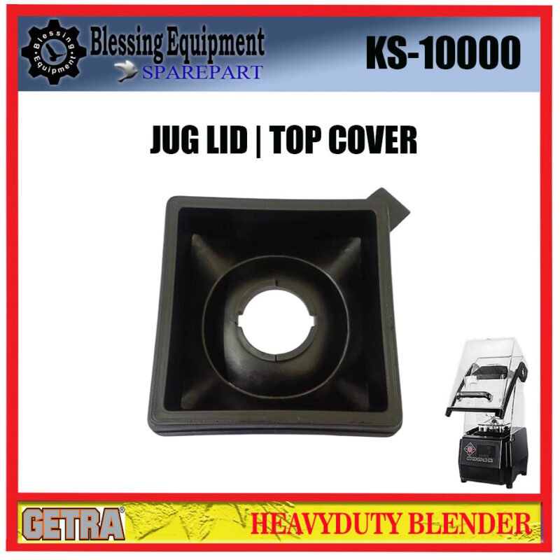 KS-10000 GETRA SPAREPART TOP COVER | JUG LID Heavyduty Blender GETRA PENUTUP ATAS UTAMA | TUTUP ATAS BLENDER KS 10000 GETRA KS-10000 GETRA SPAREPART TOP COVER | JUG LID Heavyduty Blender GETRA PENUTUP ATAS UTAMA | TUTUP ATAS BLENDER KS 10000 GETRA - Image 3
