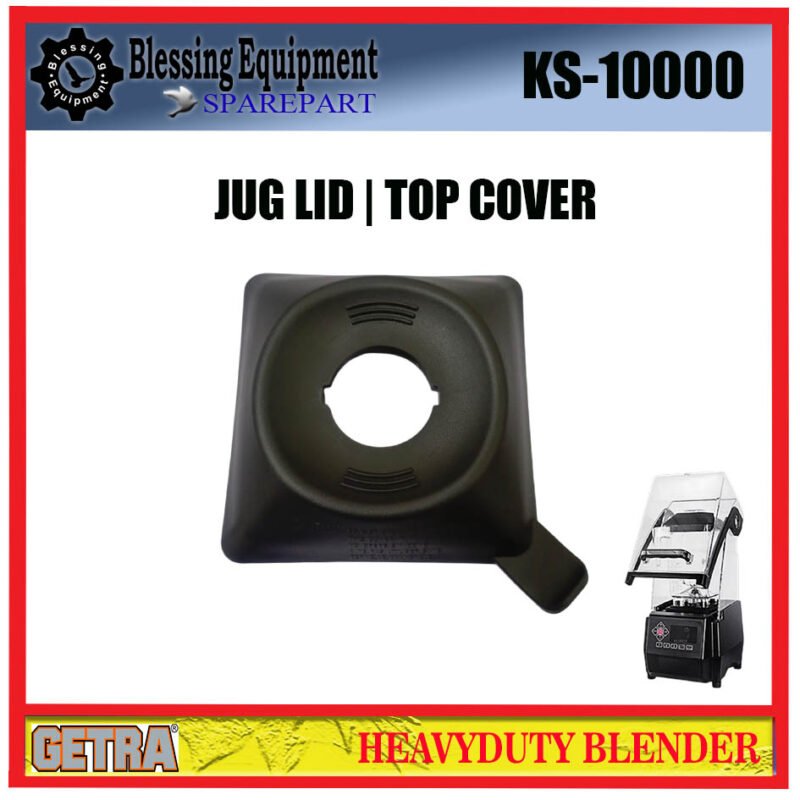 KS-10000 GETRA SPAREPART TOP COVER | JUG LID Heavyduty Blender GETRA PENUTUP ATAS UTAMA | TUTUP ATAS BLENDER KS 10000 GETRA KS-10000 GETRA SPAREPART TOP COVER | JUG LID Heavyduty Blender GETRA PENUTUP ATAS UTAMA | TUTUP ATAS BLENDER KS 10000 GETRA