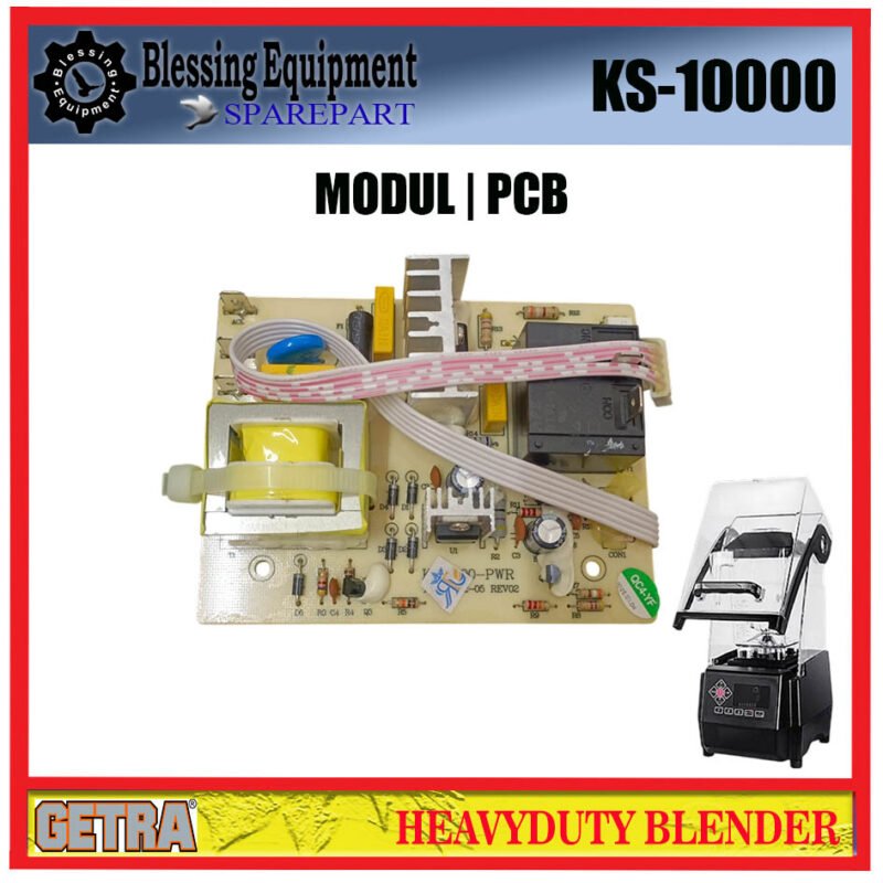 KS-10000 GETRA SPAREPART MODUL | PCB | MAIN BOARD CONTROL Heavyduty Blender GETRA KS 10000 PAPAN UTAMA | MESIN UTAMA BLENDER KS10000 GETRA