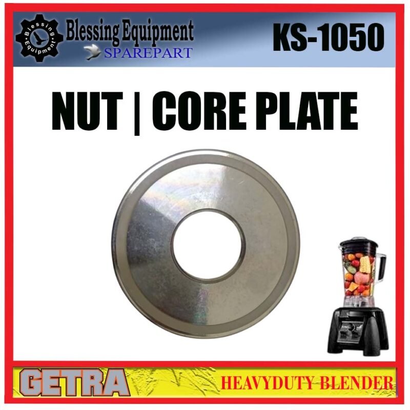 KS-1050 SPAREPART NUT | NUT CORE PLATE | CORE PLATE Heavyduty Blender GETRA KS 1050 PENGUNCI MATA PISAU BLENDER KS1050 GETRA - Image 4