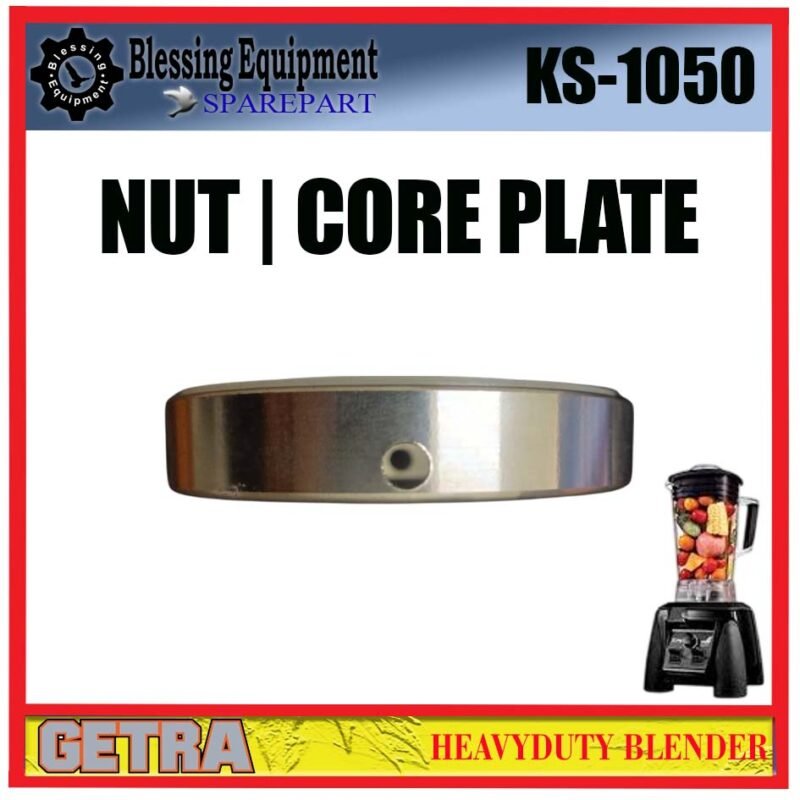 KS-1050 SPAREPART NUT | NUT CORE PLATE | CORE PLATE Heavyduty Blender GETRA KS 1050 PENGUNCI MATA PISAU BLENDER KS1050 GETRA - Image 3