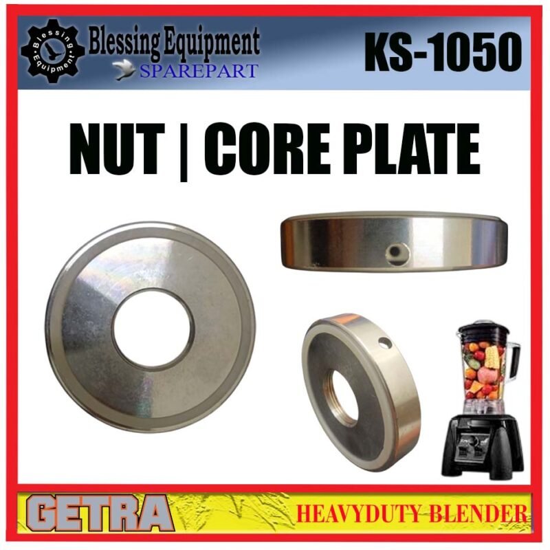 KS-1050 SPAREPART NUT | NUT CORE PLATE | CORE PLATE Heavyduty Blender GETRA KS 1050 PENGUNCI MATA PISAU BLENDER KS1050 GETRA
