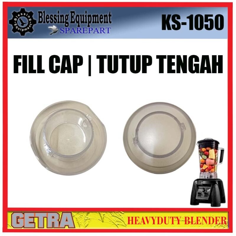 KS-1050 SPAREPART TUTUP TENGAH ATAS | FILL CAP Heavyduty Blender GETRA KS 1050 TUTUP TENGAH | PENUTUP TENGAH KECIL BLENDER KS1050 GETRA - Image 3