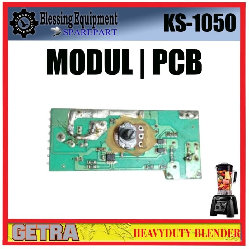 KS-1050 SPAREPART MODUL | PCB | PRINTED CIRCUIT BOARD Heavyduty Blender GETRA KS 1050 MAINBORD | PCB UTAMA | PAPAN KONTROL UTAMA BLENDER KS1050 GETRA - Image 2