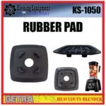 KS-1050 SPAREPART DUDUKAN KARET | RUBBER PAD Heavyduty Blender GETRA KS 1050 KAKI KARET HITAM | ALAS KARET | KEDUDUKAN KARET TABUNG GELAS BLENDER KS1050 GETRA