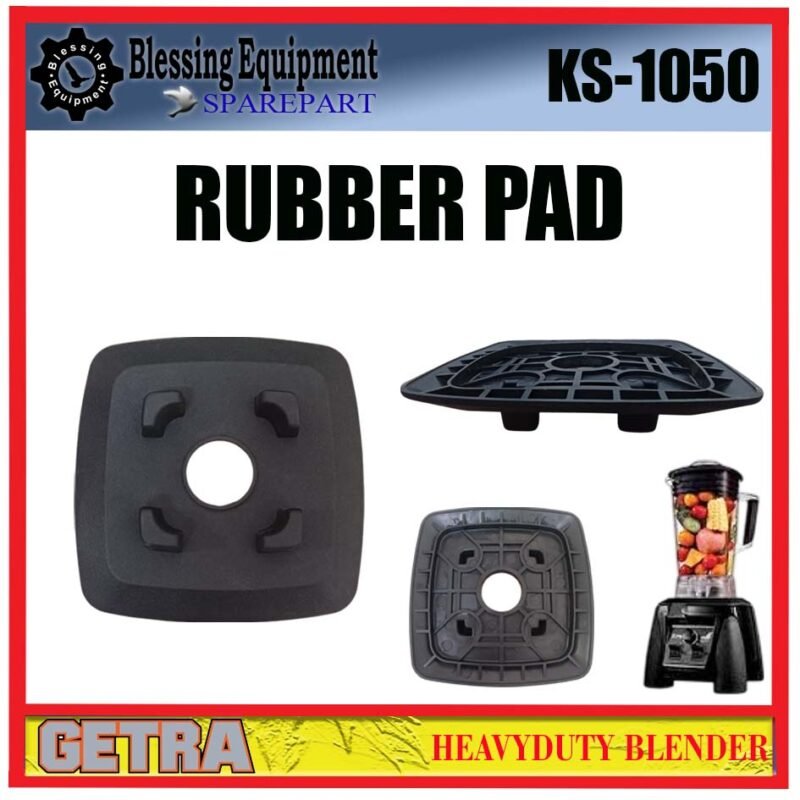 KS-1050 SPAREPART DUDUKAN KARET | RUBBER PAD Heavyduty Blender GETRA KS 1050 KAKI KARET HITAM | ALAS KARET | KEDUDUKAN KARET TABUNG GELAS BLENDER KS1050 GETRA