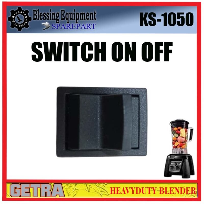 KS-1050 SPAREPART POWER SWITCH | SWITCH ON OFF Heavyduty Blender GETRA KS 1050 SAKELAR DAYA UTAMA | SAKLAR | SAKLAR DAYA BLENDER KS1050 GETRA