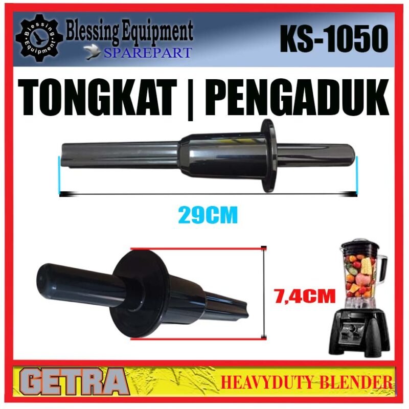 KS-1050 SPAREPART TONGKAT PENGADUK | STIRRING STICK Heavyduty Blender GETRA KS 1050 TAMPER | TONGKAT PENGADUK BLENDER GETRA KS1050 - Image 2