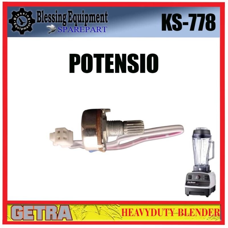 KS-778 SPAREPART POTENSIO Heavyduty Blender GETRA KS 778 PENGATUR KECEPATAN | SPEED CONTROLLER BLENDER KS778 GETRA - Image 4