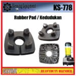 KS-778 SPAREPART RUBBER PAD JAR | KARET KEDUDUKAN Tabung Heavyduty Blender GETRA KARET | DUDUKAN GELAS KS 778 GETRA