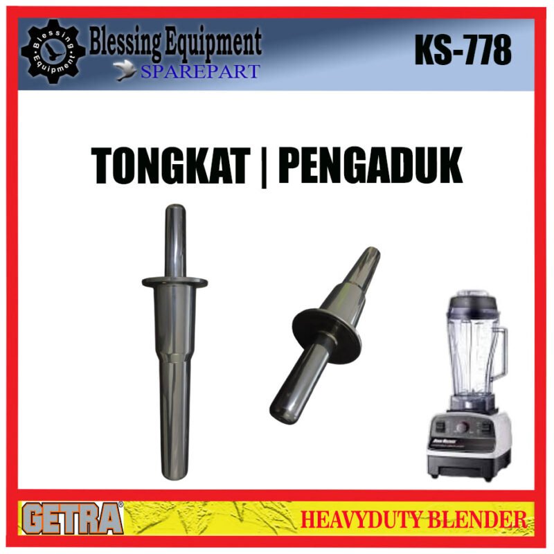 KS-778 SPAREPART TONGKAT | PENGADUK | STIRRING STICK | STICK PENGADUK Heavyduty Blender GETRA PENGADUK BLENDER KS 778 GETRA - Image 3