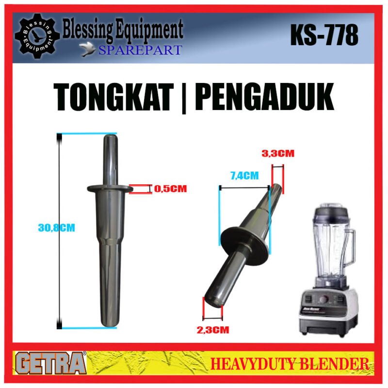 KS-778 SPAREPART TONGKAT | PENGADUK | STIRRING STICK | STICK PENGADUK Heavyduty Blender GETRA PENGADUK BLENDER KS 778 GETRA - Image 2