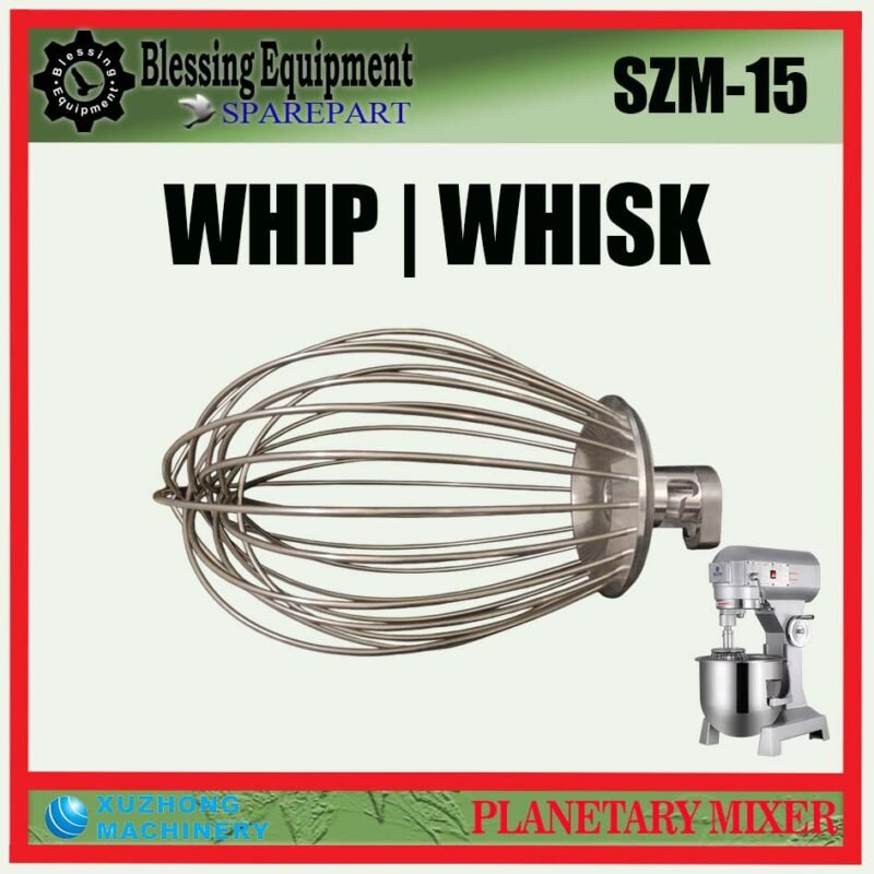 SZM-15 SPAREPART WHIP | WHISK Planetary Mixer 15L XUZHONG SZM 15 PENGADUK BERBENTUK BALON UNTUK MESIN PENGADUK ADONAN | MIXER 15 LITER SZM15 XUZHONG