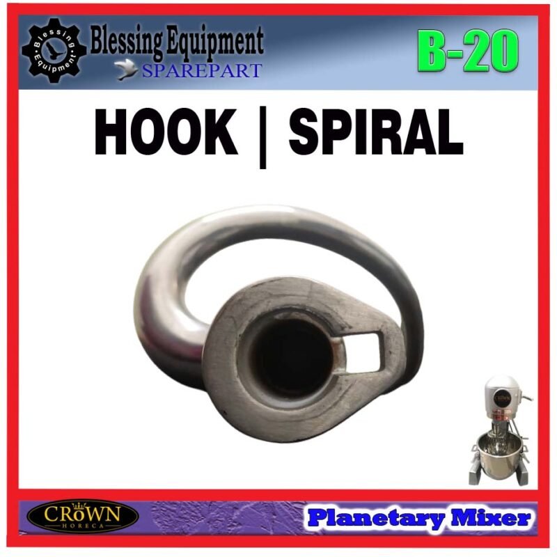 B-20 SPAREPART HOOK | SPIRAL Planetary Mixer 20L CROWN B 20 PENGADUK KAIT | PENGADUK BERBENTUK KAIL MESIN PENGADUK ADONAN 20 LITER B20 CROWN - Image 6