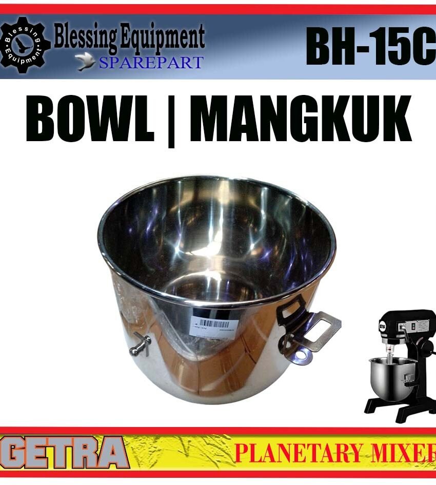 BH-15C SPAREPART MANGKUK | BOWL DIAMETER 28,5CM TINGGI 28CM Planetary Mixer 15L GETRA BH 15C WADAH | MANGKOK | TEMPAT D=28,5 T=28 MESIN PENGADUK ADONAN 15 LITER BH15C GETRA