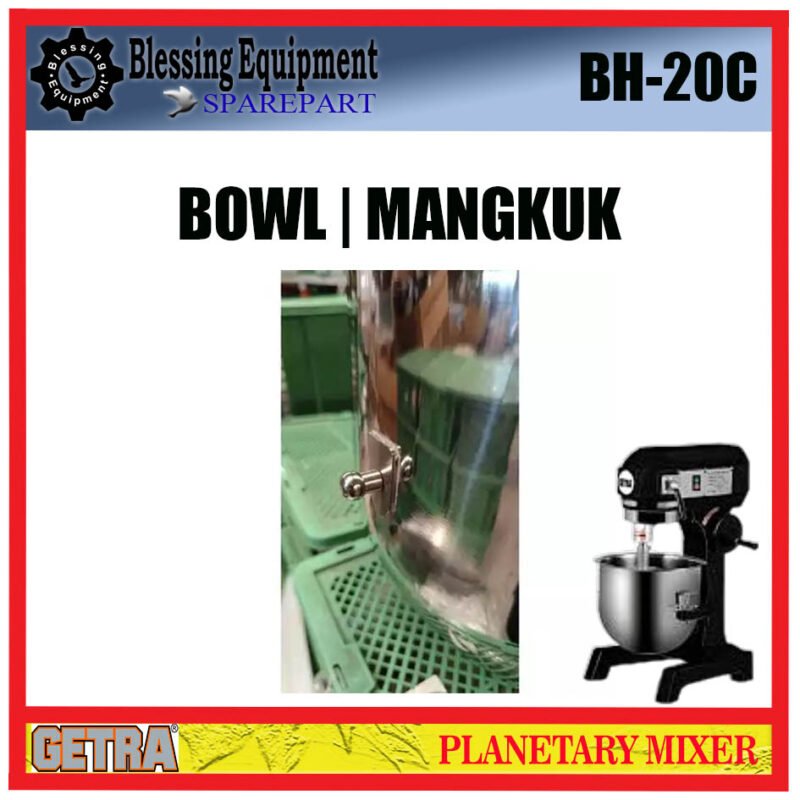 BH-20C SPAREPART MANGKUK | BOWL Planetary Mixer 20L GETRA BH 20C MANGKOK | WADAH ADONAN UNTUK MESIN PENGADUK ADONAN 20LITER BH20C GETRA - Image 2
