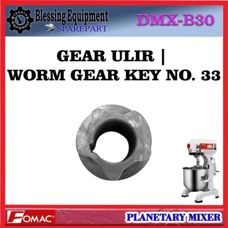 DMX-B30 SPAREPART WORM GEAR | GEAR BINTANG | KEY GEAR KEY NO.33 Planetary Mixer FOMAC DMX B30 GEAR ULIR | GEAR CACING NO 33 | RODA GIGI TRANSMISI UTAMA MIXER NO 33 DMXB30 FOMAC - Image 4