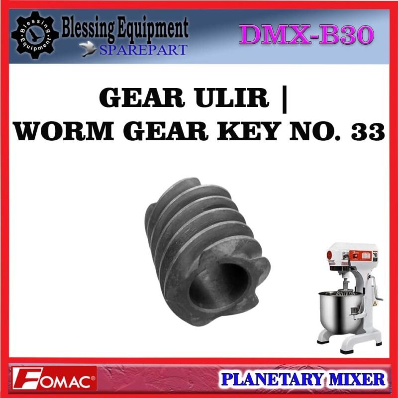 DMX-B30 SPAREPART WORM GEAR | GEAR BINTANG | KEY GEAR KEY NO.33 Planetary Mixer FOMAC DMX B30 GEAR ULIR | GEAR CACING NO 33 | RODA GIGI TRANSMISI UTAMA MIXER NO 33 DMXB30 FOMAC - Image 5