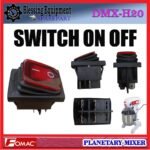 DMX-H20 SPAREPART SAKLAR | SWITCH ON OFF Planetary Mixer 20L FOMAC DMX H20 POWER SWITCH | SAKELAR | SAKLAR NYALA MATI MESIN PENGADUK ADONAN 20 LITER DMXH20 FOMAC