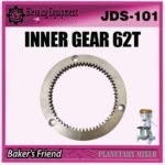 JDS-101 SPAREPART RING GEAR 62T | INTERNAL GEAR Z-62 Planetary Mixer GOOD FRIENDS JDS 101 GEAR | GIGI LINGKAR | RODA PENGGERAK 62 GIGI MESIN PENGADUK ADONAN JDS101 GOOD FRIENDS
