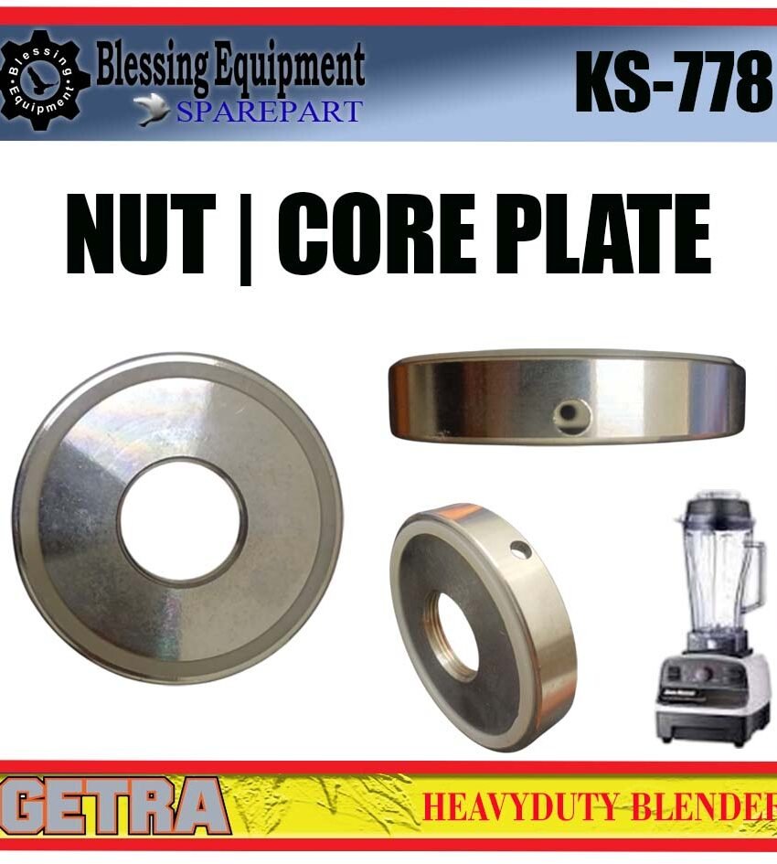 KS-778 SPAREPART NUT | NUT CORE PLATE | CORE PLATE Heavyduty Blender GETRA KS 778 PENGUNCI MATA PISAU BLENDER KS778 GETRA