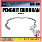 MB-80 SPAREPART PENGAIT DUDUKAN MEMBRAN Rice Cooker GETRA MB 80 BRAKET | PENGAIT MEMBRAN | DUDUKAN LOGAM MESIN PENANAK NASI MB80 GETRA