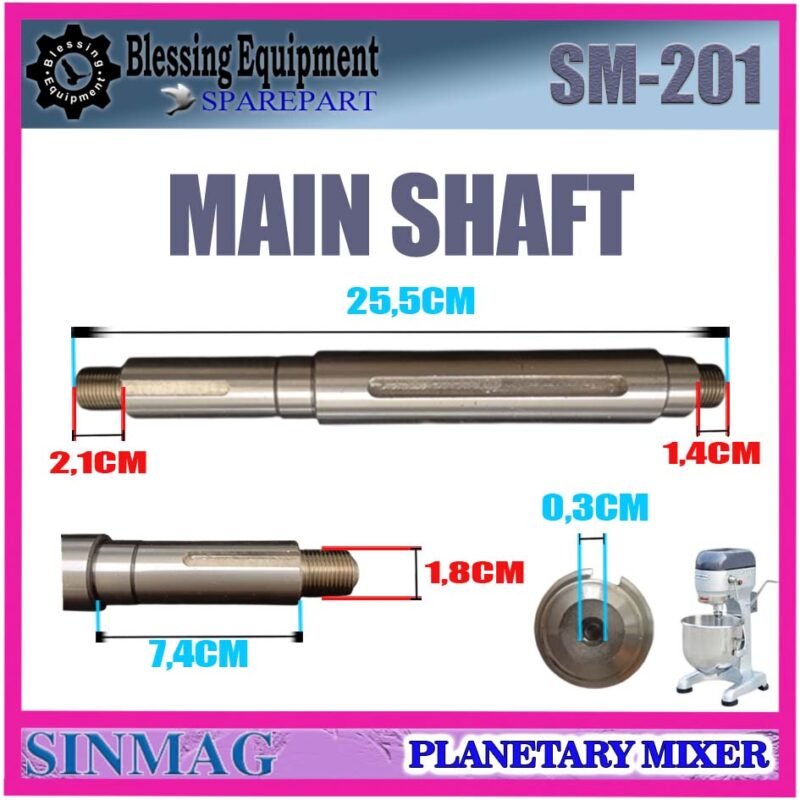 SM-201 SPAREPART MAIN SHAFT | AS UTAMA Planetary Mixer SINMAG 20L SM 201 PENGGERAK UTAMA | INTERNAL TRANSMISI MESIN PENGADUK ADONAN 20 LITER | MIXER 20 SM201 SINMAG - Image 2